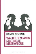Walter Benjamin, sentinelle messianique